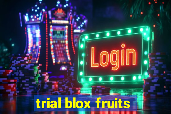 trial blox fruits